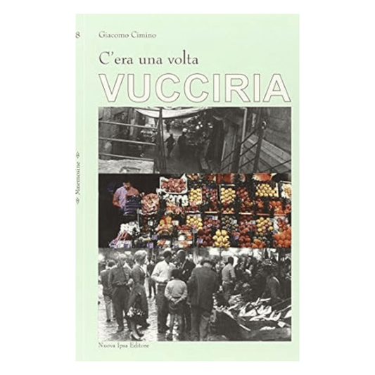 C'era una volta Vucciria - Maravigghia for Sicily