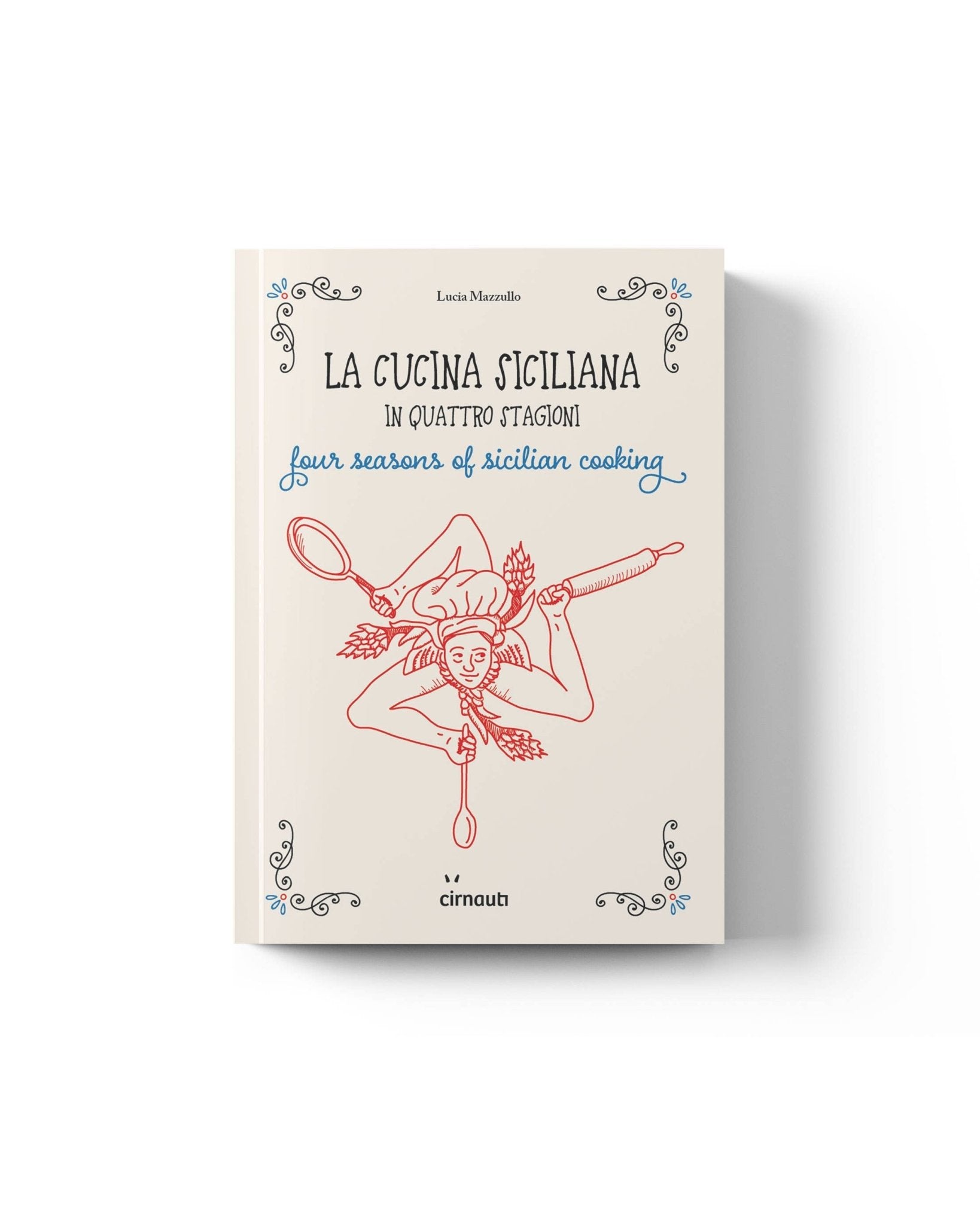 La cucina Siciliana di Lucia Mazzullo - Cirnauti - Maravigghia for Sicily